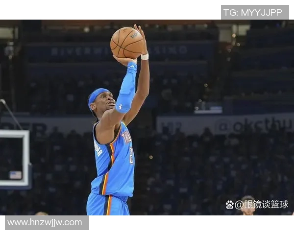 亚历山大单场50分零罚球助雷霆逆转卫冕冠军展现超强实力